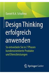 Design Thinking Erfolgreich Anwenden