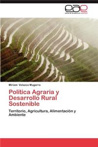 Politica Agraria y Desarrollo Rural Sostenible