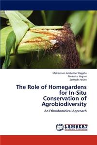 Role of Homegardens for In-Situ Conservation of Agrobiodiversity