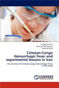 Crimean-Congo Hemorrhagic Fever and experimental lessons in Iran