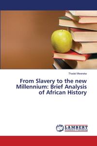 From Slavery to the new Millennium