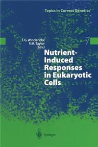 Nutrient-Induced Responses in Eukaryotic Cells