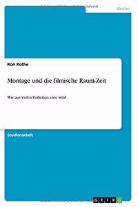 Montage und die filmische Raum-Zeit