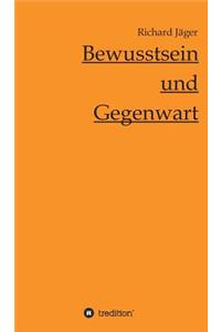 Bewusstsein und Gegenwart