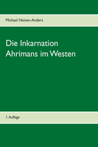 Inkarnation Ahrimans im Westen