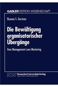 Die Bewältigung Organisatorischer Übergänge