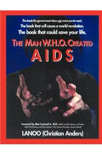 The man who created Aids