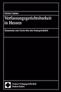 Verfassungsgerichtsbarkeit in Hessen: Kommentar Zum Gesetz Uber Den Staatsgerichtshof