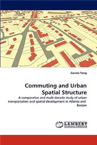 Commuting and Urban Spatial Structure