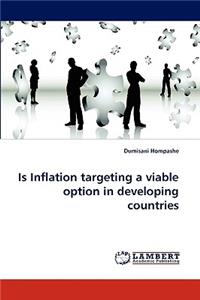 Is Inflation targeting a viable option in developing countries