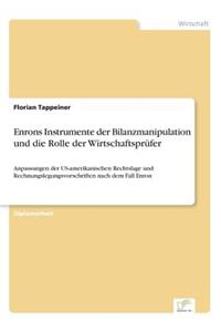 Enrons Instrumente der Bilanzmanipulation und die Rolle der Wirtschaftsprüfer