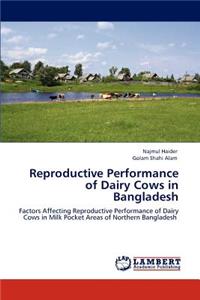 Reproductive Performance of Dairy Cows in Bangladesh