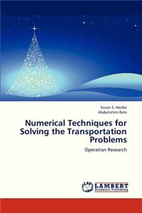 Numerical Techniques for Solving the Transportation Problems