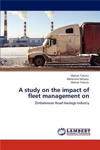 Study on the Impact of Fleet Management on