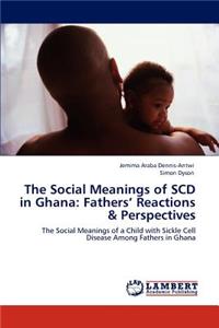 Social Meanings of Scd in Ghana