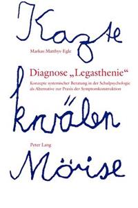 Diagnose «Legasthenie»