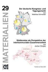deutsche Kongress- u. Tagungsmarkt/Städtenetze als Perspektive der interkommunalen Zusammenarbeit