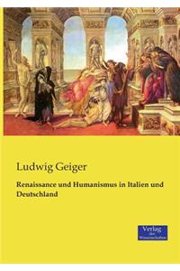 Renaissance und Humanismus in Italien und Deutschland