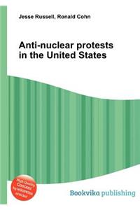Anti-Nuclear Protests in the United States