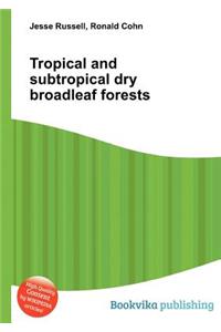 Tropical and Subtropical Dry Broadleaf Forests