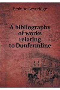 A bibliography of works relating to Dunfermline