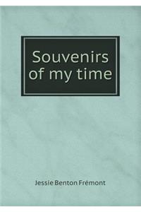 Souvenirs of My Time