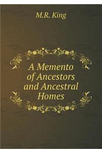 A Memento of Ancestors and Ancestral Homes