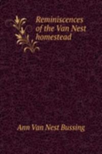 Reminiscences of the Van Nest homestead