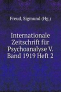 Internationale Zeitschrift fur Psychoanalyse V. Band 1919 Heft 2