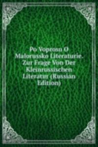 PO VOPROSU O MALORUSSKO LITERATURIE. ZU