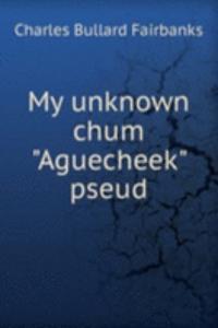 My unknown chum 