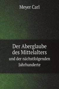 Der Aberglaube des Mittelalters