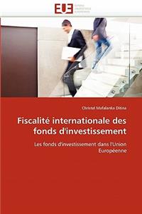 Fiscalité internationale des fonds d''investissement