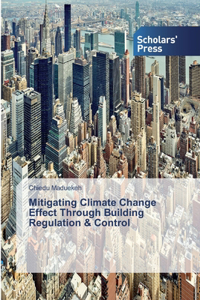 Mitigating Climate Change Effect Through Building Regulation & Control