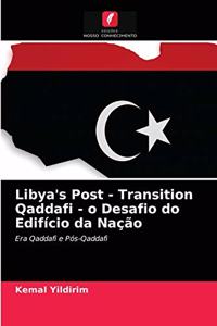 Libya's Post - Transition Qaddafi - o Desafio do Edifício da Nação