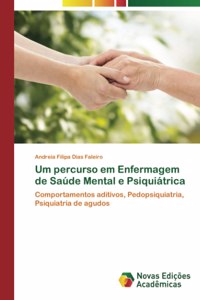 Um percurso em Enfermagem de Saúde Mental e Psiquiátrica