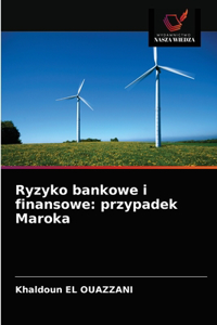 Ryzyko bankowe i finansowe