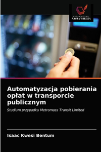 Automatyzacja pobierania oplat w transporcie publicznym