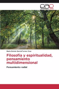 Filosofía y espiritualidad, pensamiento multidimensional