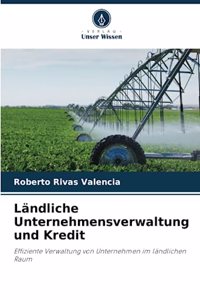 Ländliche Unternehmensverwaltung und Kredit