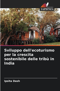 Sviluppo dell'ecoturismo per la crescita sostenibile delle tribù in India
