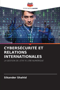 Cybersécurité Et Relations Internationales