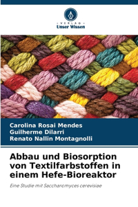 Abbau und Biosorption von Textilfarbstoffen in einem Hefe-Bioreaktor