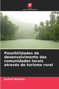 Possibilidades de desenvolvimento das comunidades locais através do turismo rural