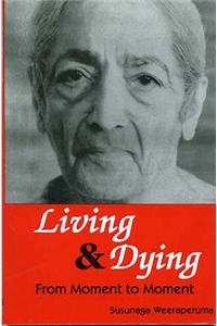 Living and Dying from Moment to Moment