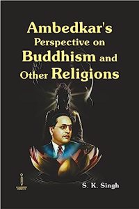 Ambedkar's Perspective on Buddhism and other Religions