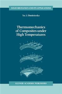 Thermomechanics of Composites Under High Temperatures