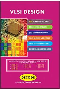 Decode VLSI Design for AKTU ( Sem-VII ECE / ELEX / E&Tc Course 2013 )