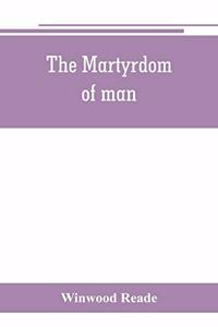 martyrdom of man