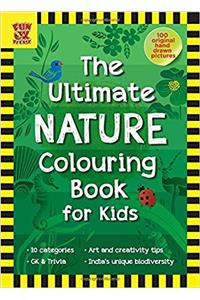 The Ultimate Nature Colouring Book for Kids